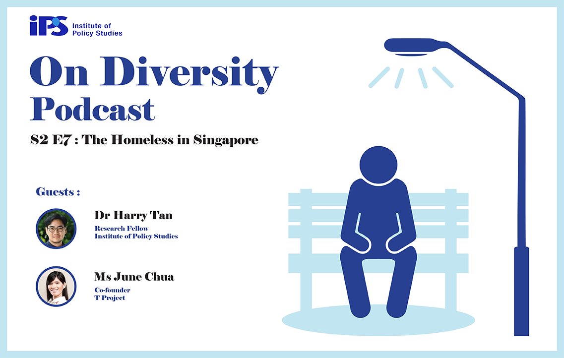 IPS On Diversity Podcast S2E7: The Homeless in Singapore