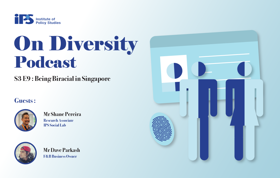 IPS On Diversity Podcast S3E9: Being Biracial in Singapore
