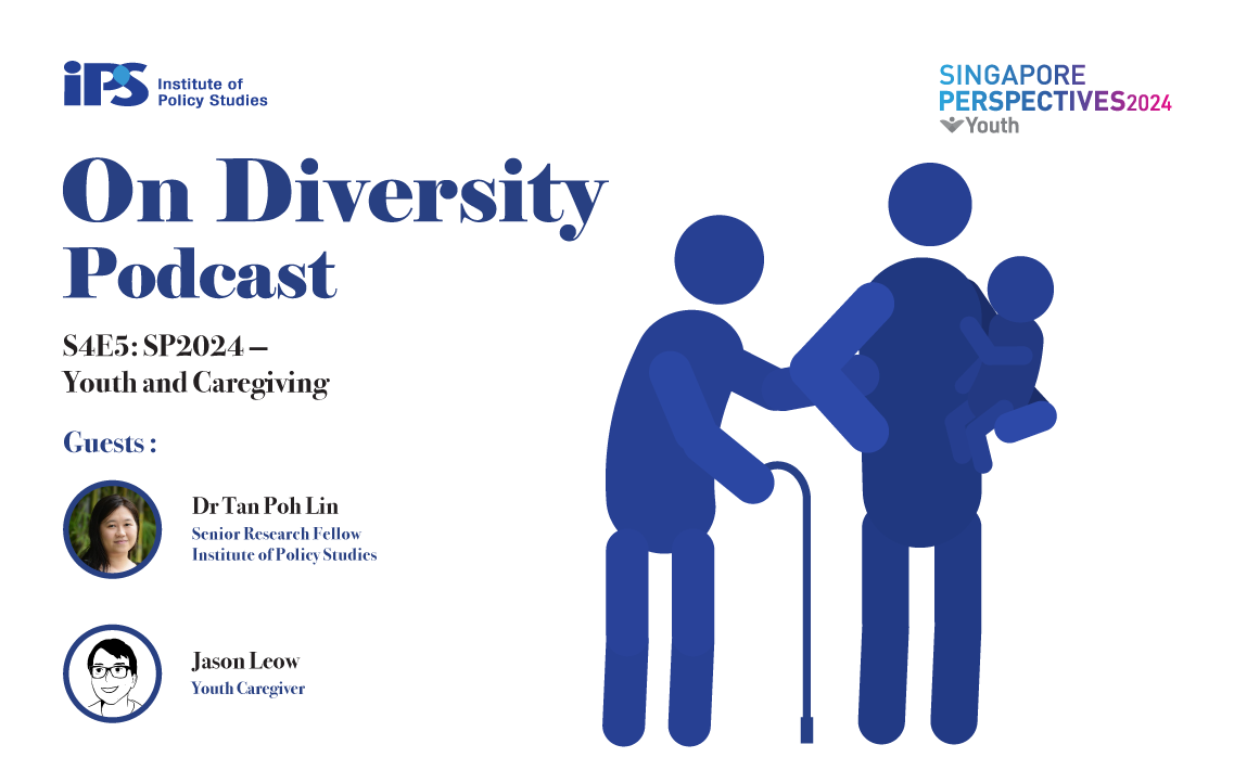 IPS On Diversity Podcast S4E5: SP2024 — Youth and Caregiving